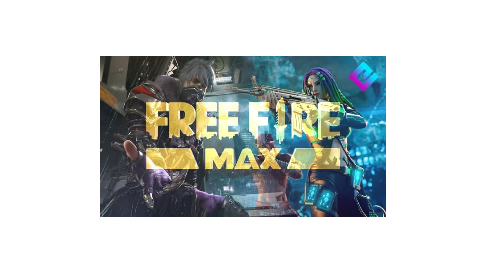 Free Fire MAX Guide For Free Play